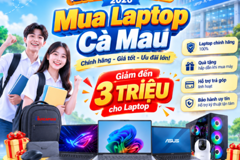 Mua Laptop Cà Mau Chính Hãng, Giá Tốt | Back to School 2026
